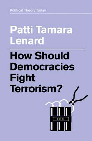 How Should Democracies Fight Terrorism? de Lenard