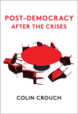 Post–Democracy After the Crises de Crouch