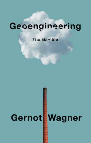 Geoengineering – The Gamble de Wagner