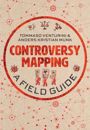 Controversy Mapping – A Field Guide de Venturini