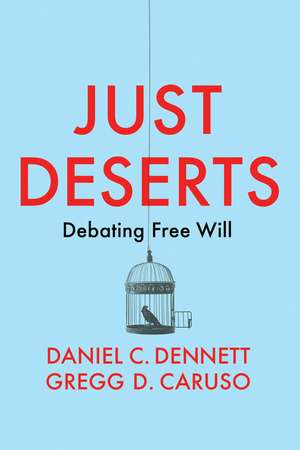 Just Deserts – Debating Free Will de Dennett