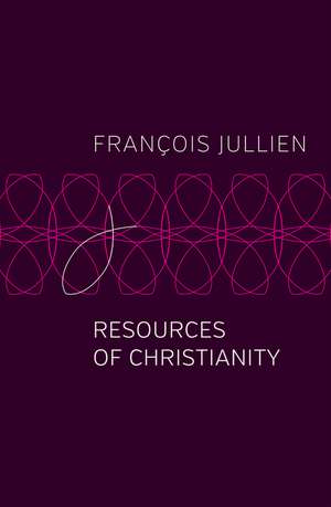 Resources of Christianity de F Jullien