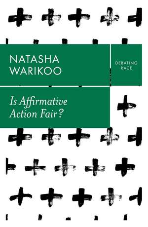 Is Affirmative Action Fair? de Natasha Warikoo