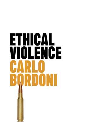 Ethical Violence de C Bordoni