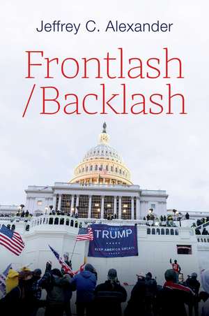Frontlash/Backlash de Jeffrey C Alexander