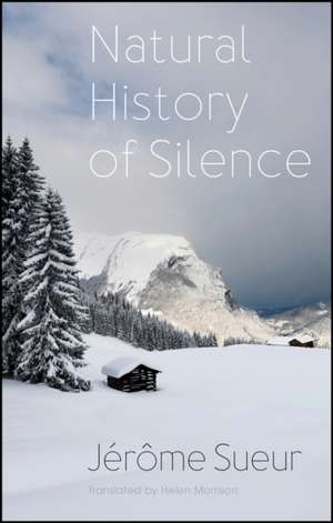 Natural History of Silence de Jérôme Sueur