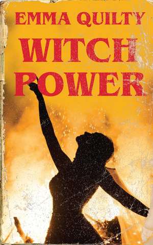 Witch Power de Emma Quilty