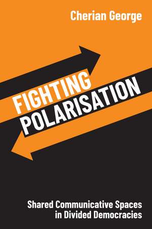 Fighting Polarisation de Cherian George
