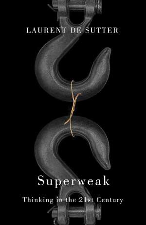 Superweak de Laurent De Sutter