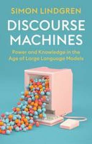 Discourse Machines de Simon Lindgren