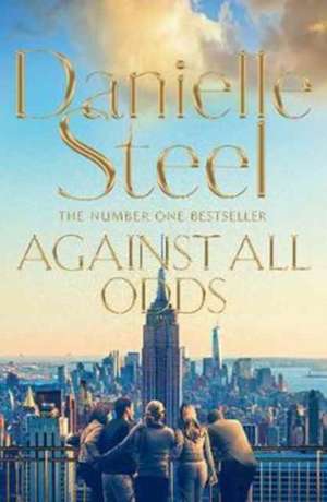 Against All Odds de Danielle Steel