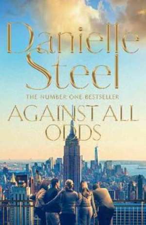 Steel, D: Against All Odds de Danielle Steel