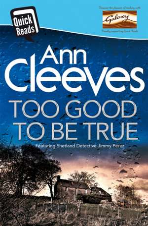 Too Good To Be True de Ann Cleeves