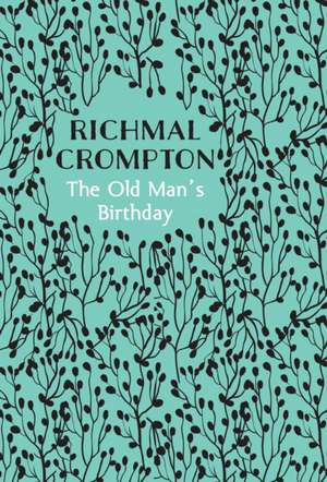 The Old Man's Birthday de Richmal Crompton