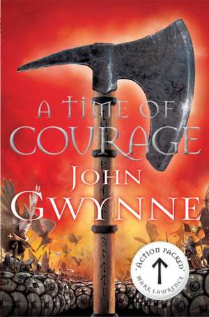 A Time of Courage de John Gwynne