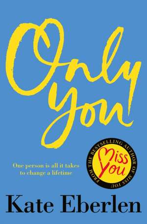 Only You de Kate Eberlen