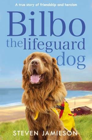 Bilbo the Lifeguard Dog de Steven Jamieson