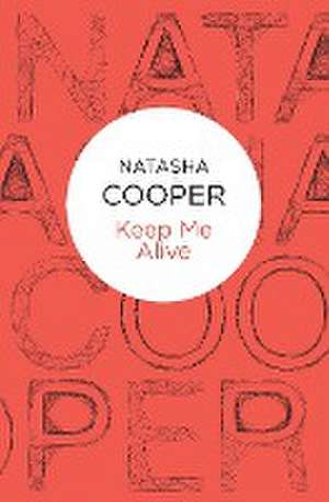 Keep Me Alive de Natasha Cooper