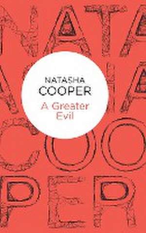 A Greater Evil de Natasha Cooper