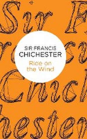 Ride on the Wind de Francis Chichester