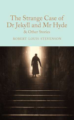 The Strange Case of Dr Jekyll and Mr Hyde and other stories de Robert Louis Stevenson