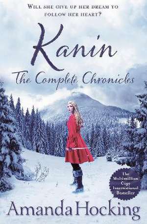 Kanin: The Complete Chronicles de Amanda Hocking