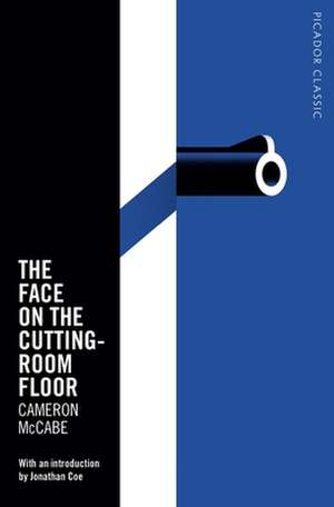 FACE ON THE CUTTING-ROOM FLOOR de Cameron McCabe