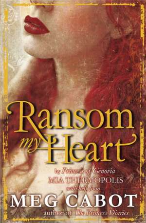 Ransom My Heart de Meg Cabot