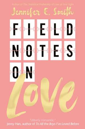 Smith, J: Field Notes on Love