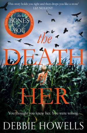 Howells, D: The Death of Her de Debbie Howells