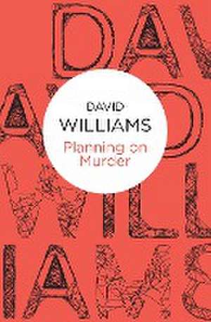 Planning on Murder de David Williams