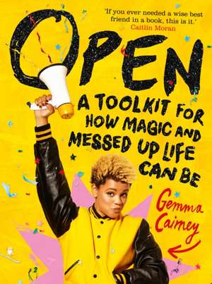 Open: A Toolkit for How Magic and Messed Up Life Can Be de Gemma Cairney