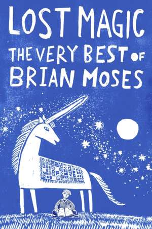 Lost Magic de Brian Moses