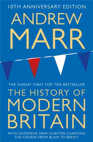 A History of Modern Britain de Andrew Marr