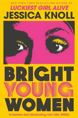 Bright Young Women de Jessica Knoll