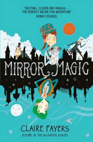 Mirror Magic de Claire (Author) Fayers