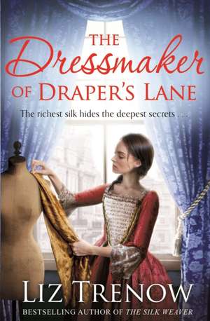 The Dressmaker of Draper's Lane de Liz Trenow