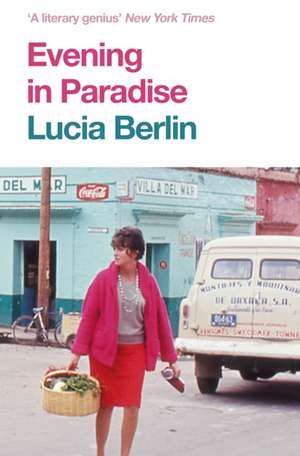 Evening in Paradise de Lucia Berlin