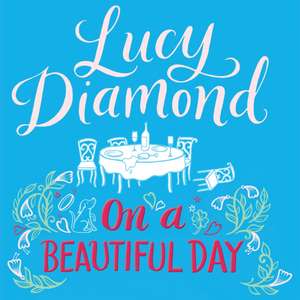 On a Beautiful Day de Lucy Diamond