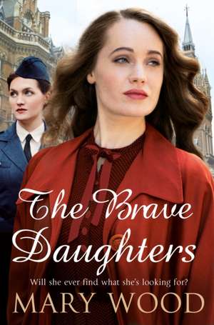 The Brave Daughters de Mary Wood