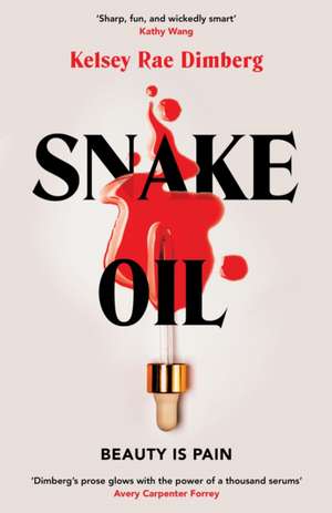 Snake Oil de Kelsey Rae Dimberg