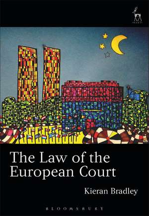 The Law of the European Court de Kieran Bradley