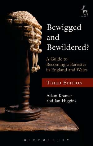 Bewigged and Bewildered?: A Guide to Becoming a Barrister in England and Wales de Adam Kramer KC