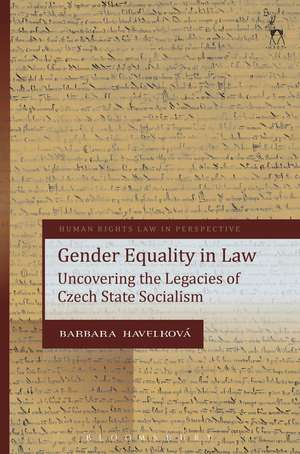 Gender Equality in Law: Uncovering the Legacies of Czech State Socialism de Barbara Havelková