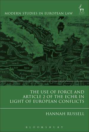 The Use of Force and Article 2 of the ECHR in Light of European Conflicts de Hannah Russell