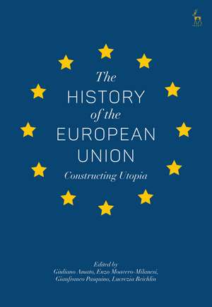 The History of the European Union: Constructing Utopia de Giuliano Amato