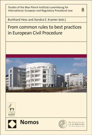 From Common Rules to Best Practices in European Civil Procedure de Professor Dr Burkhard Hess