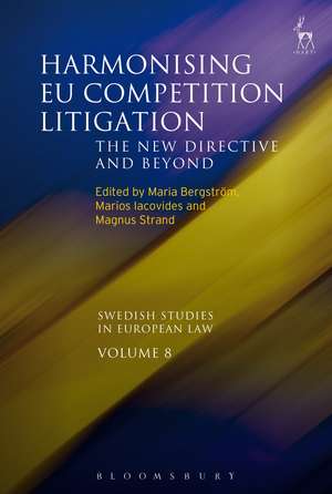 Harmonising EU Competition Litigation: The New Directive and Beyond de Maria Bergström