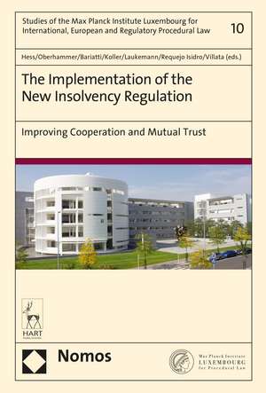 The Implementation of the New Insolvency Regulation: Improving Cooperation and Mutual Trust de Professor Dr Burkhard Hess