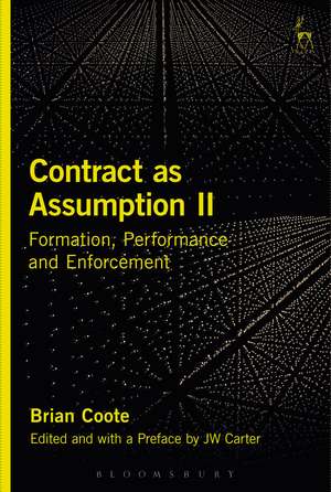 Contract as Assumption II: Formation, Performance and Enforcement de Brian Coote